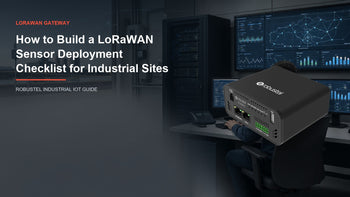 Industrial LoRaWAN sensor deployment checklist from device identity to site acceptance and handover