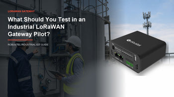 Industrial LoRaWAN pilot test path from sensor join through gateway backhaul and application validation